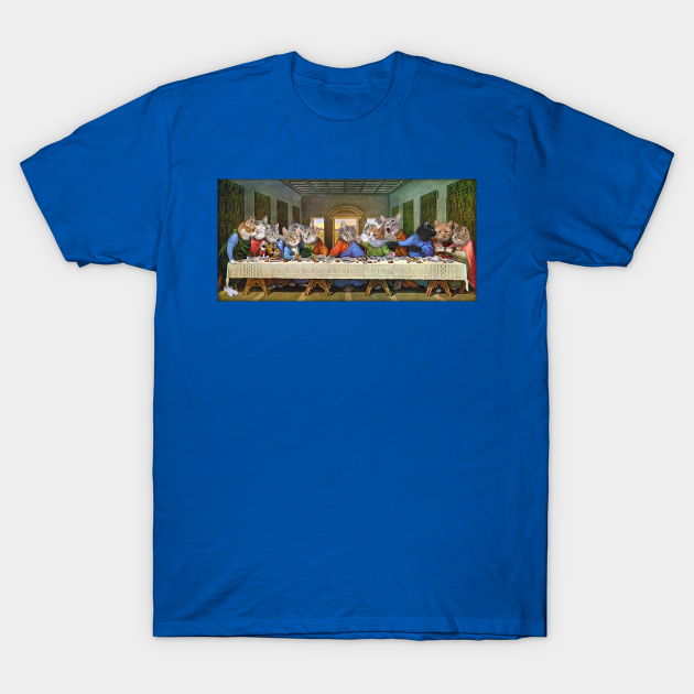 The last supper The Last Supper TShirt TeePublic